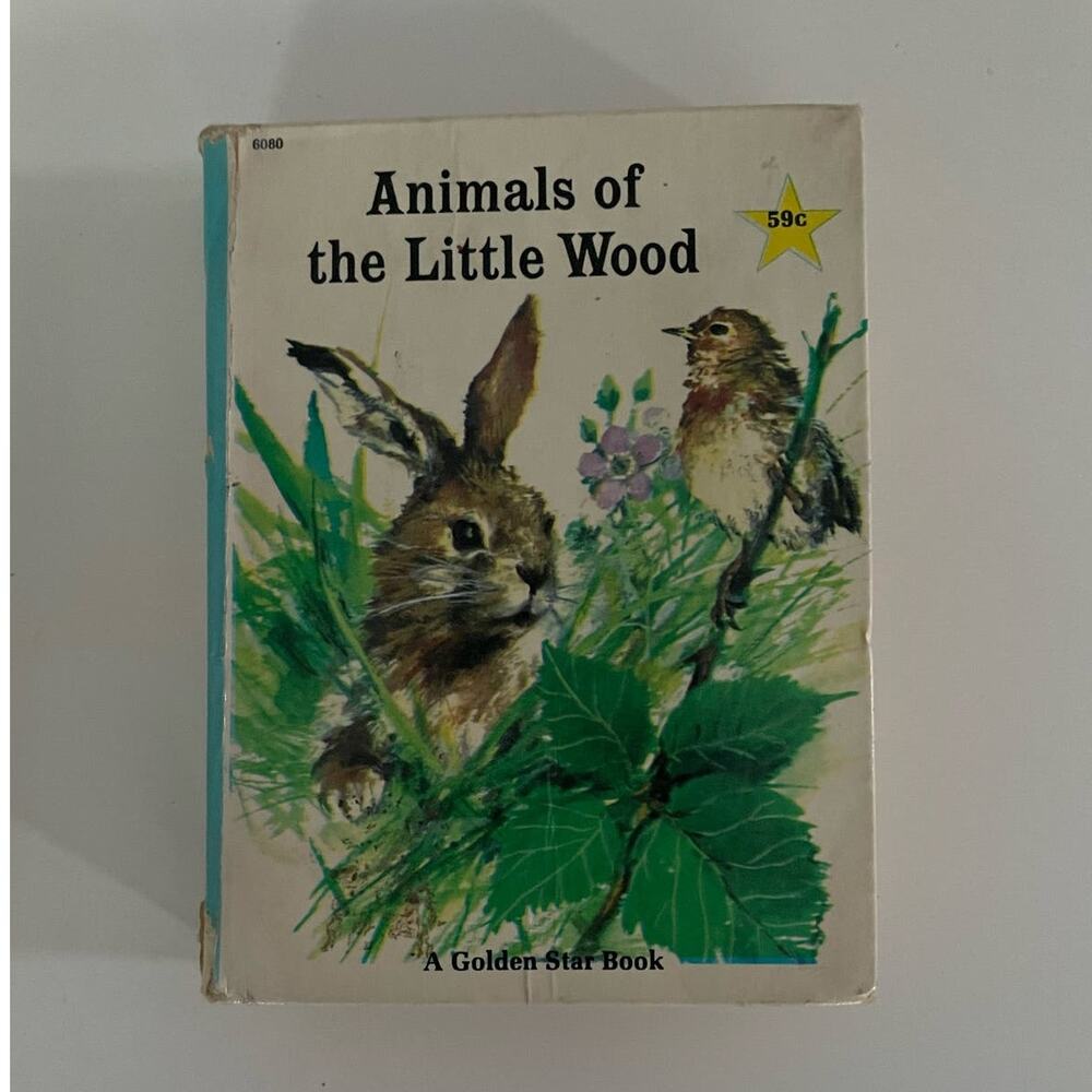 Animals Of The Little Woods, Golden Star Book By Golden Press, Copyright 1967